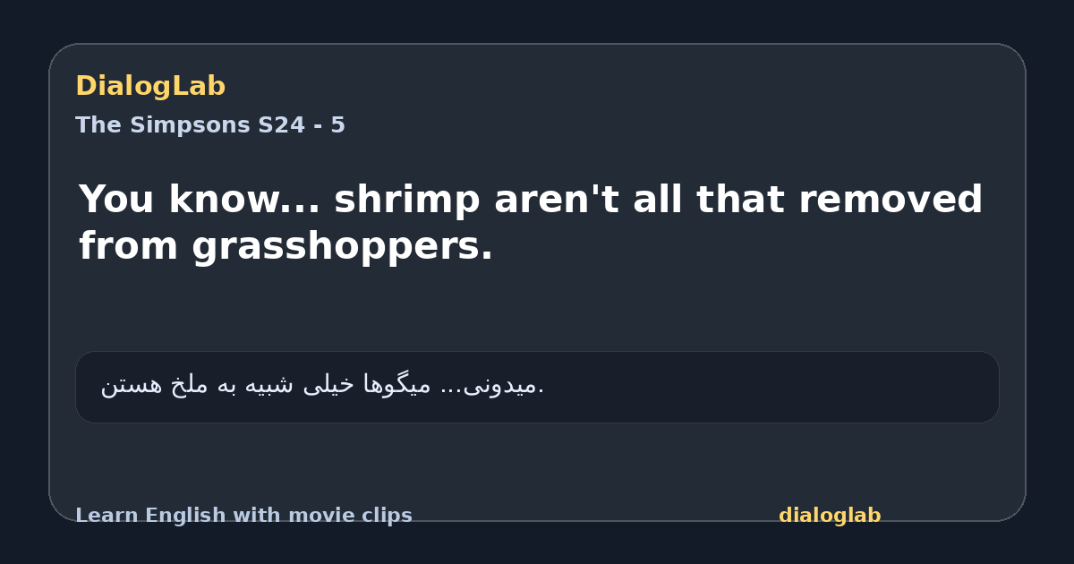 Share card for You know... shrimp aren't all that removed from grasshoppers.