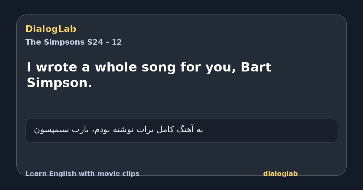 Share card for I wrote a whole song for you, Bart Simpson.