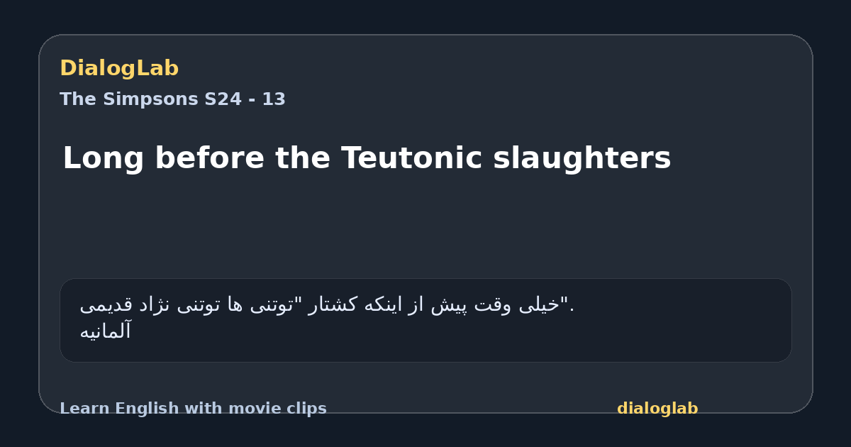 Share card for Long before the Teutonic slaughters