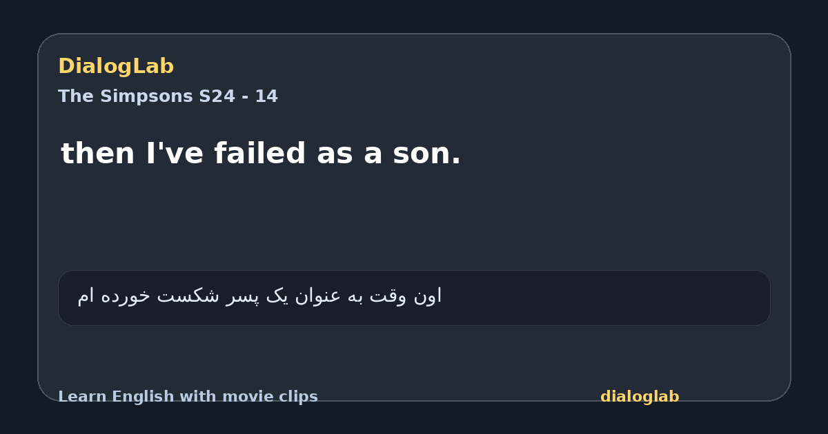 Share card for then I've failed as a son.