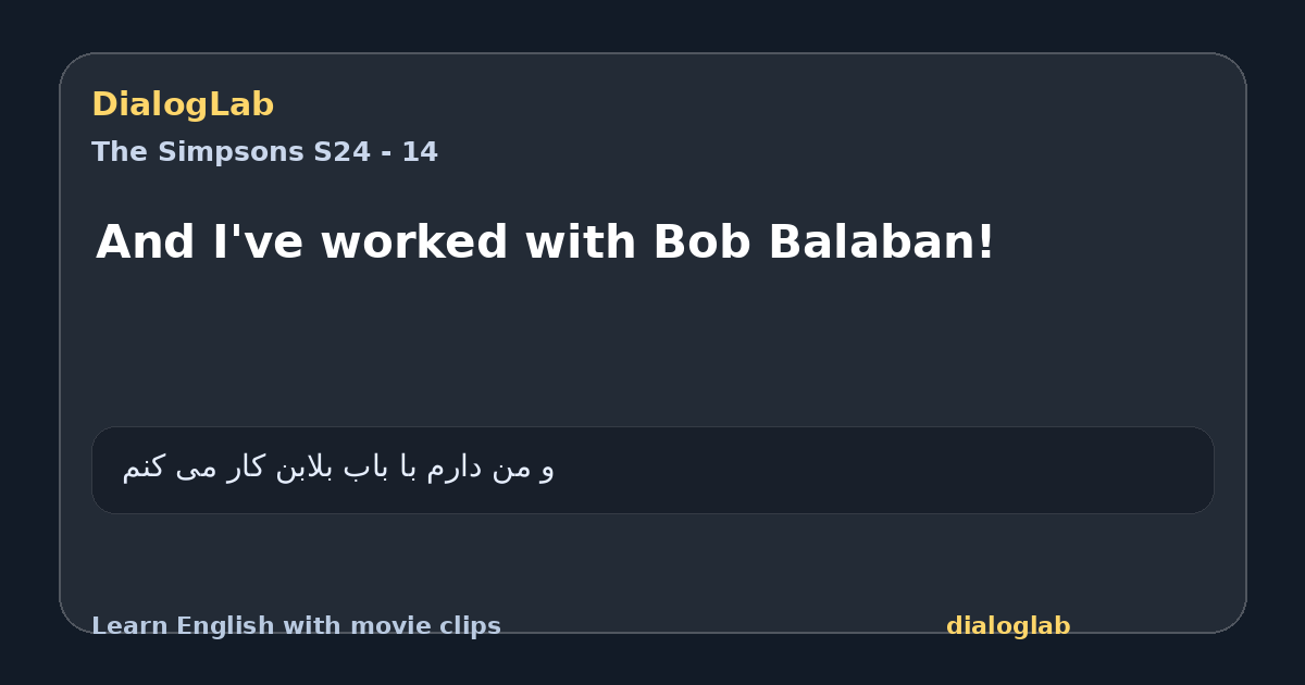 Share card for And I've worked with Bob Balaban!