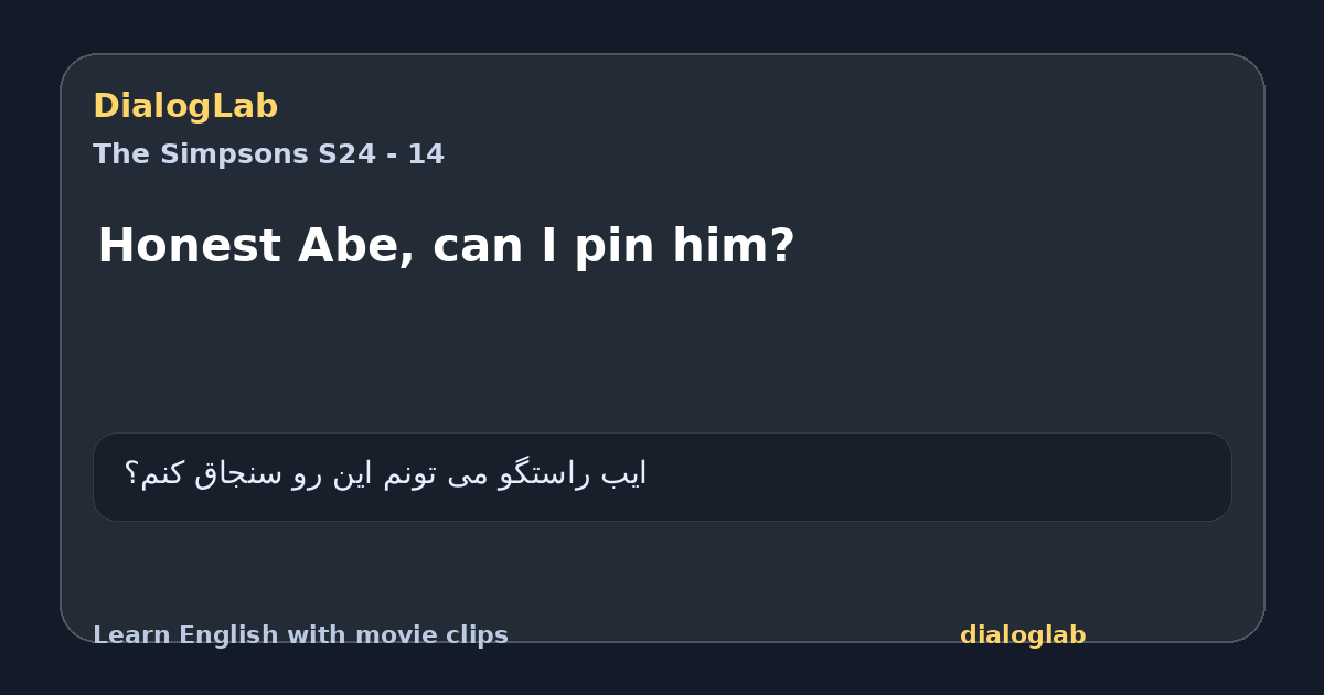 Share card for Honest Abe, can I pin him?