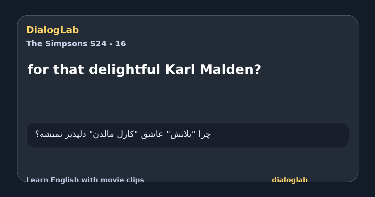 Share card for for that delightful Karl Malden?