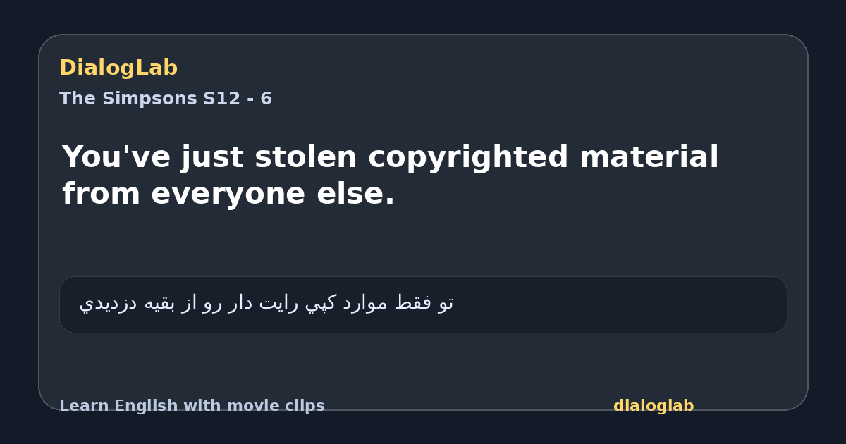 Share card for You've just stolen copyrighted material from everyone else.