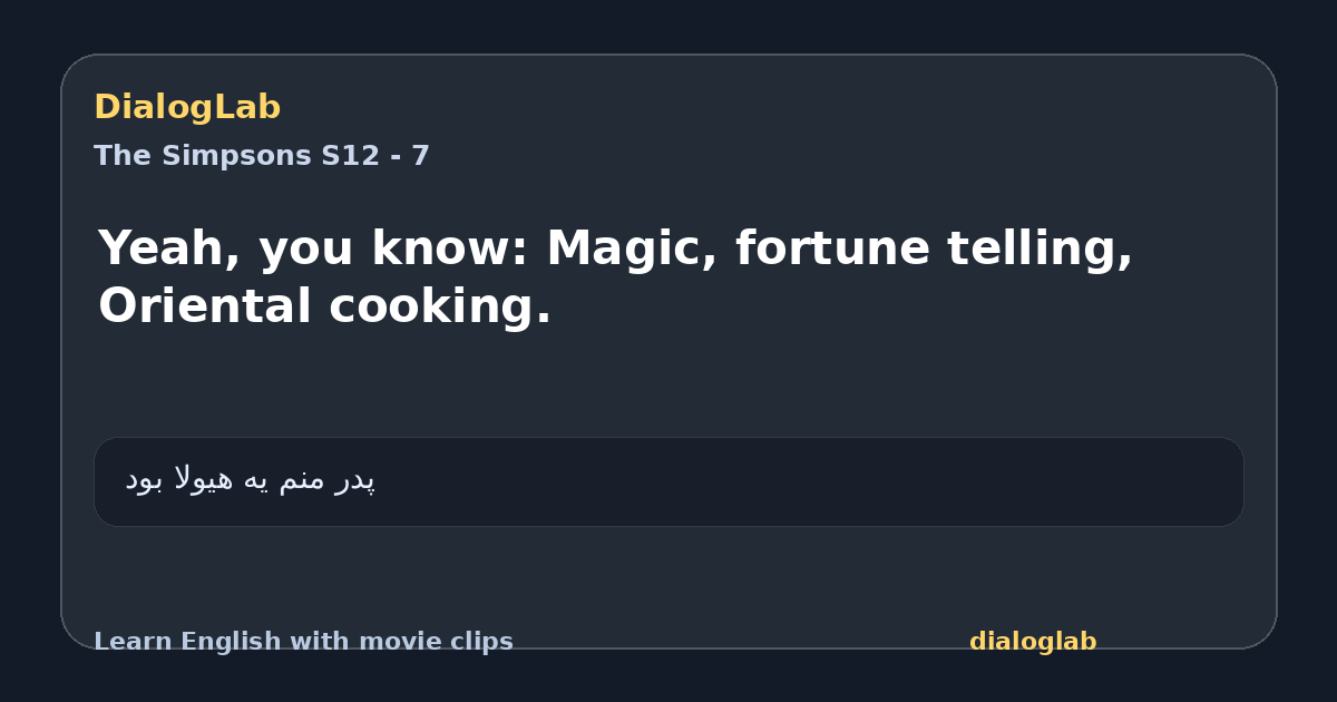 Share card for Yeah, you know: Magic, fortune telling, Oriental cooking.