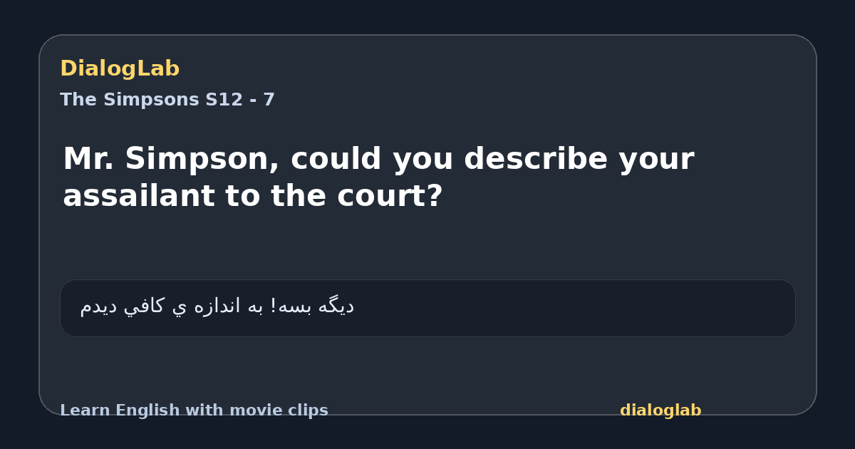 Share card for Mr. Simpson, could you describe your assailant to the court?