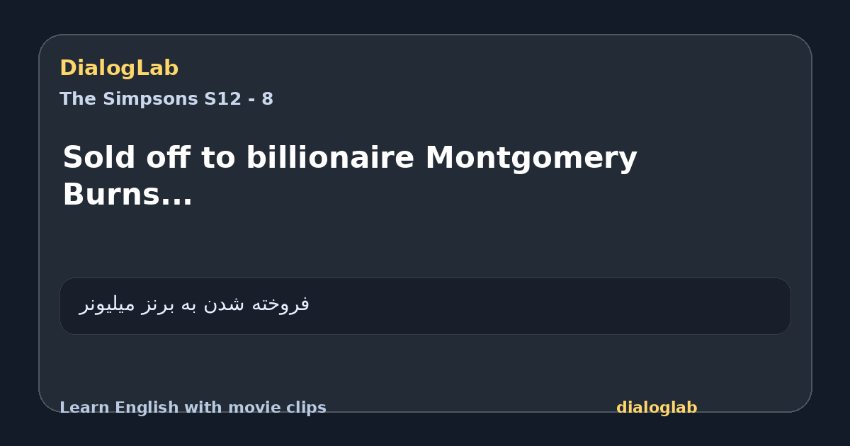 Share card for Sold off to billionaire Montgomery Burns...