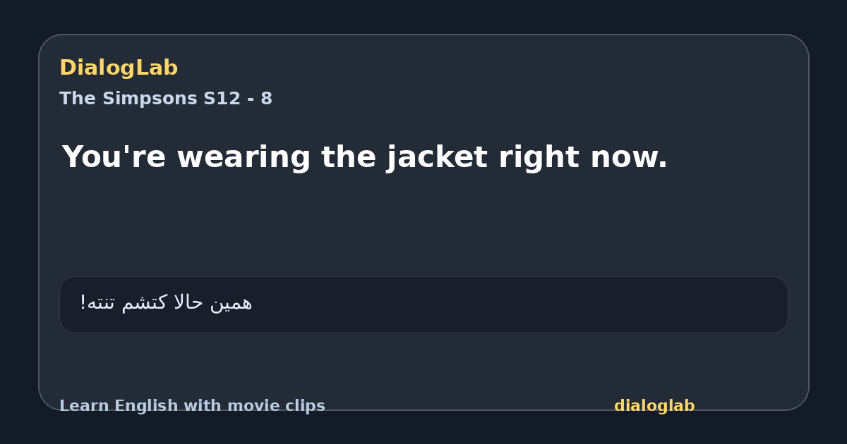 Share card for You're wearing the jacket right now.
