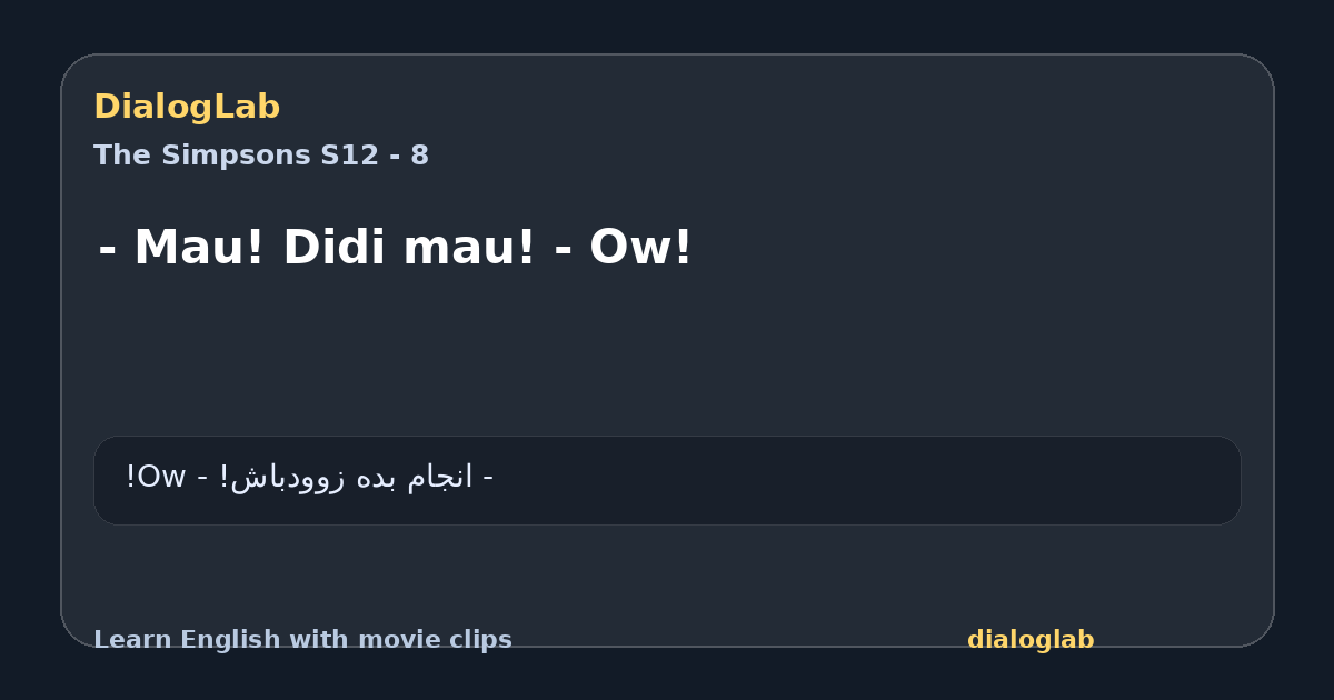 Share card for - Mau! Didi mau! - Ow!