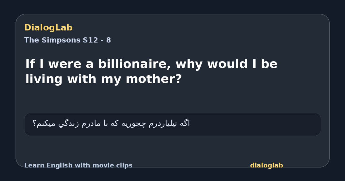 Share card for If I were a billionaire, why would I be living with my mother?
