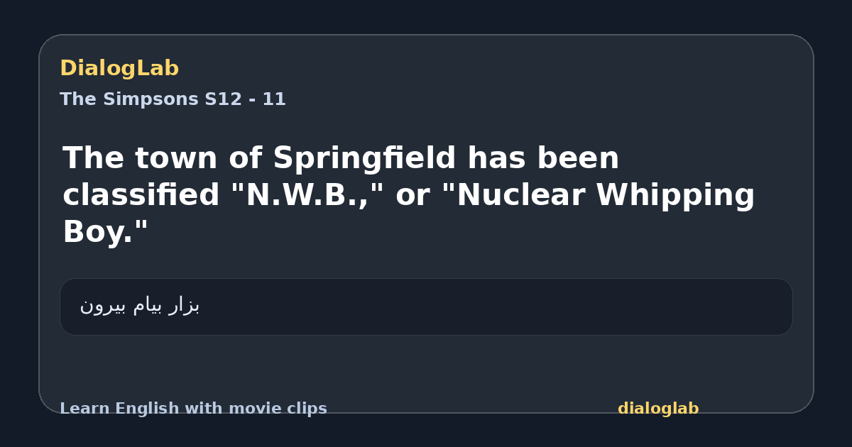 Share card for The town of Springfield has been classified "N.W.B.," or "Nuclear Whipping Boy."