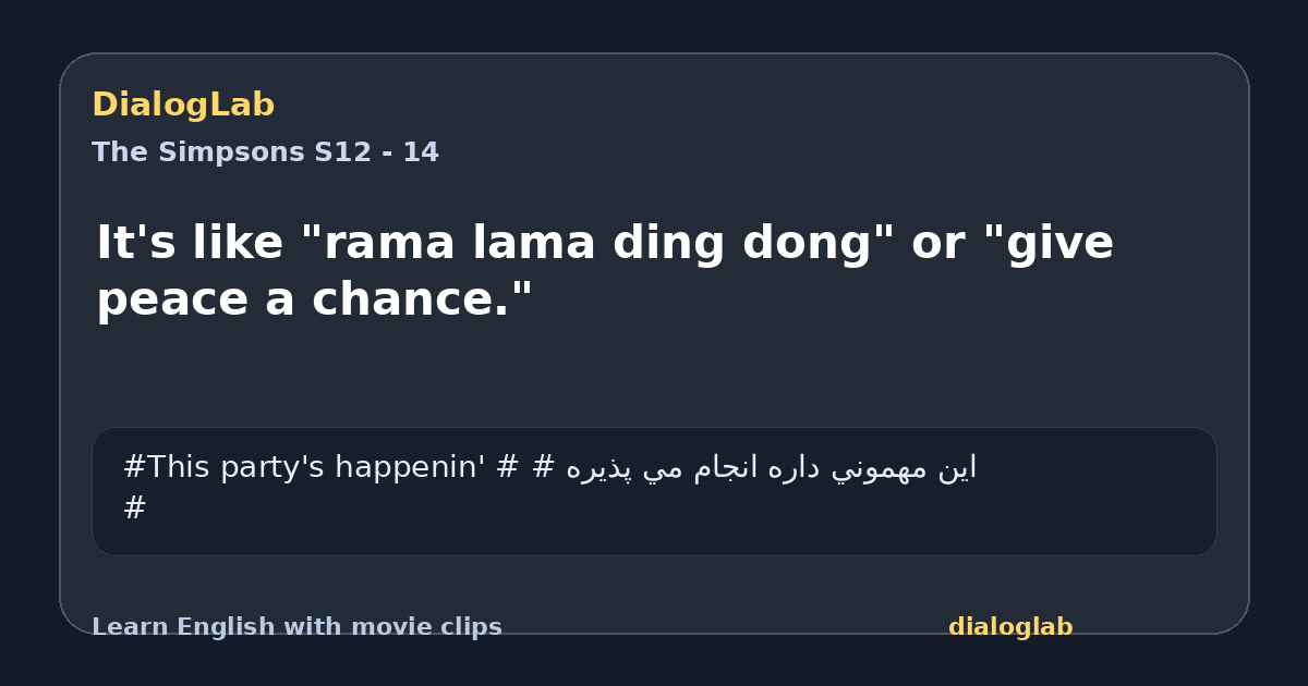 Share card for It's like "rama lama ding dong" or "give peace a chance."