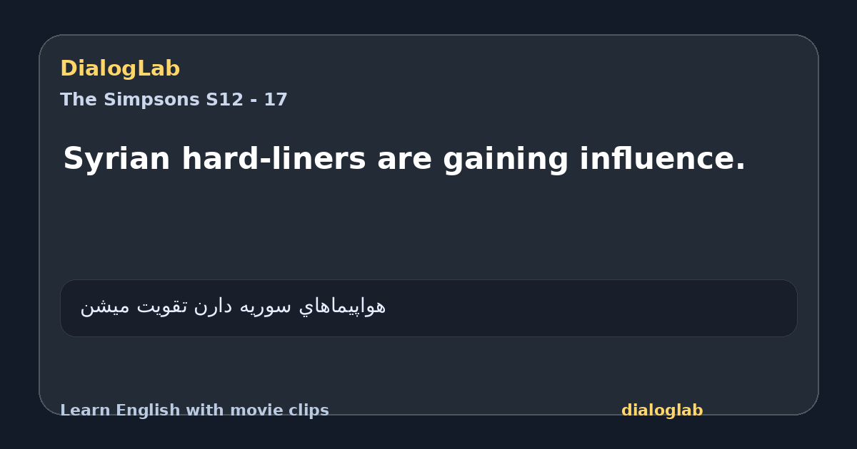 Share card for Syrian hard-liners are gaining influence.