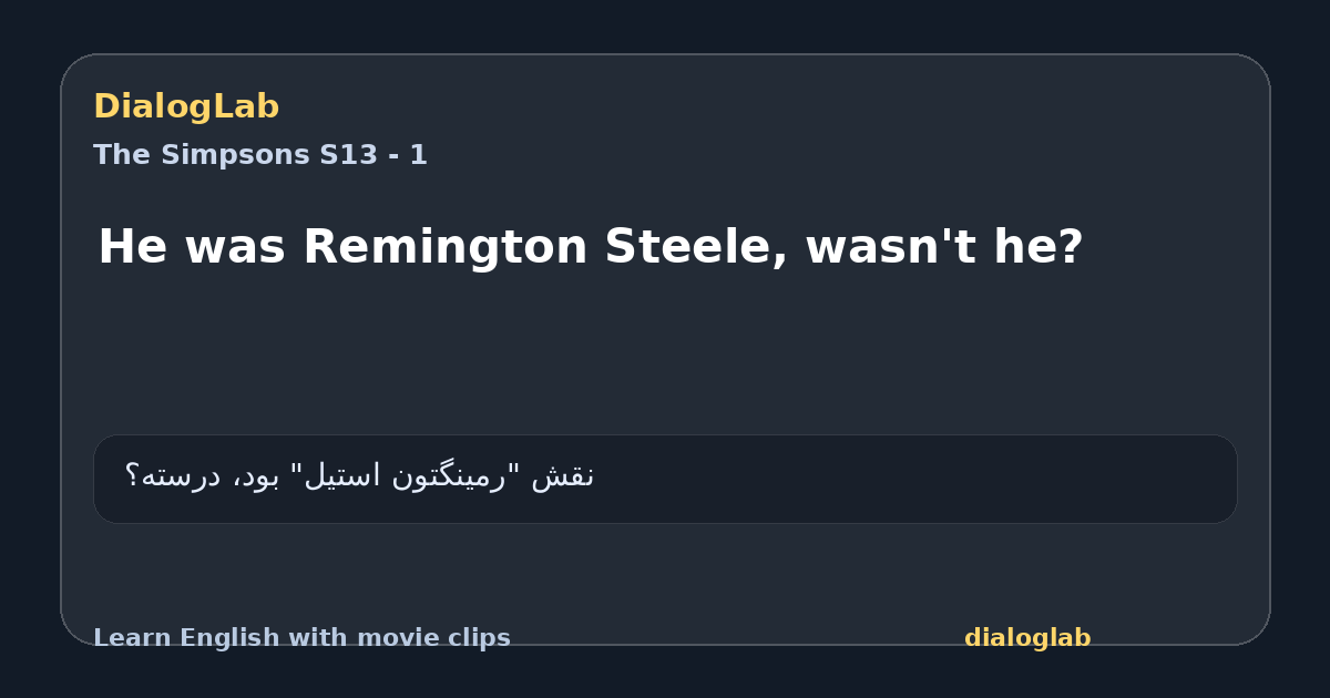 Share card for He was Remington Steele, wasn't he?