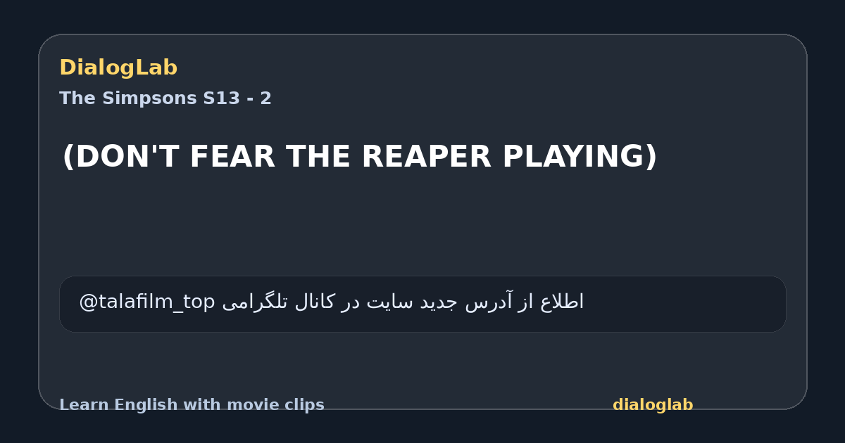 Share card for (DON'T FEAR THE REAPER PLAYING)