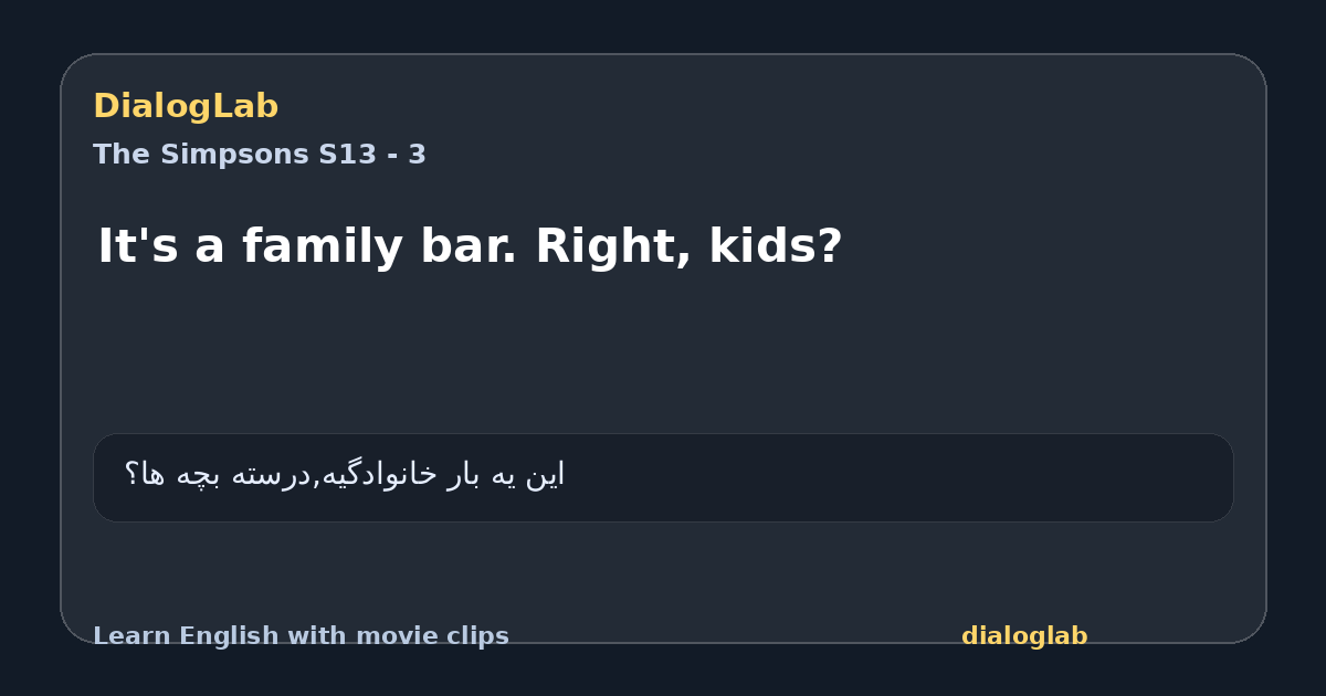 Share card for It's a family bar. Right, kids?