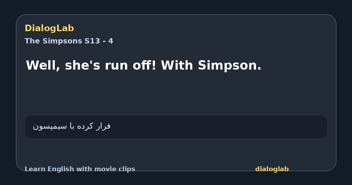 Share card for Well, she's run off! With Simpson.
