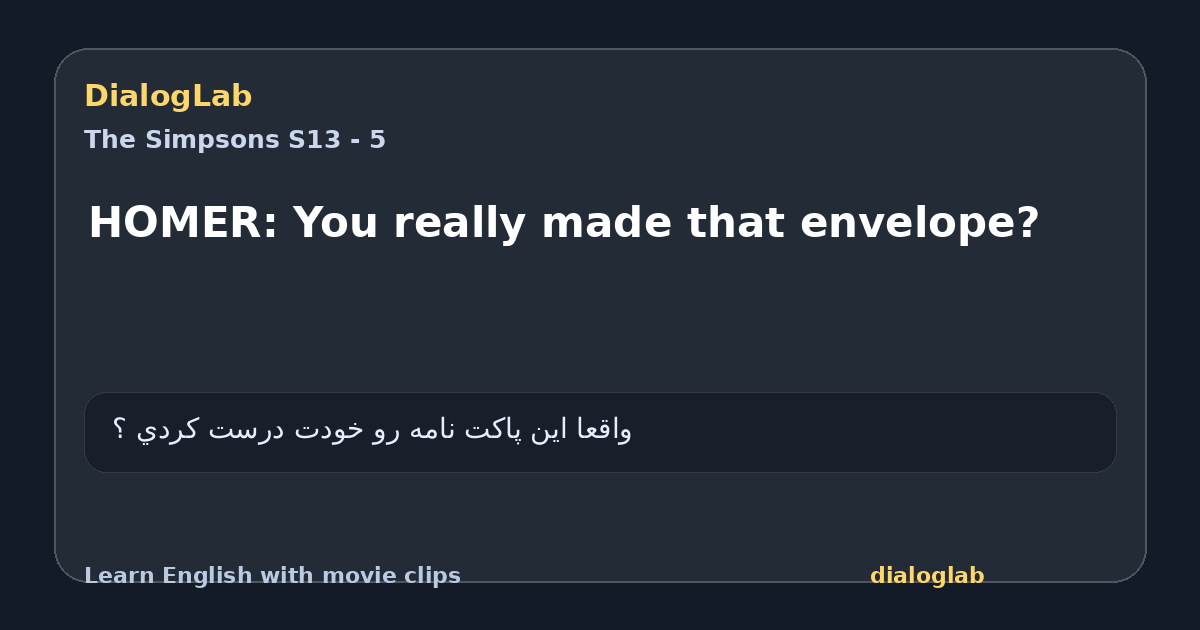 Share card for HOMER: You really made that envelope?