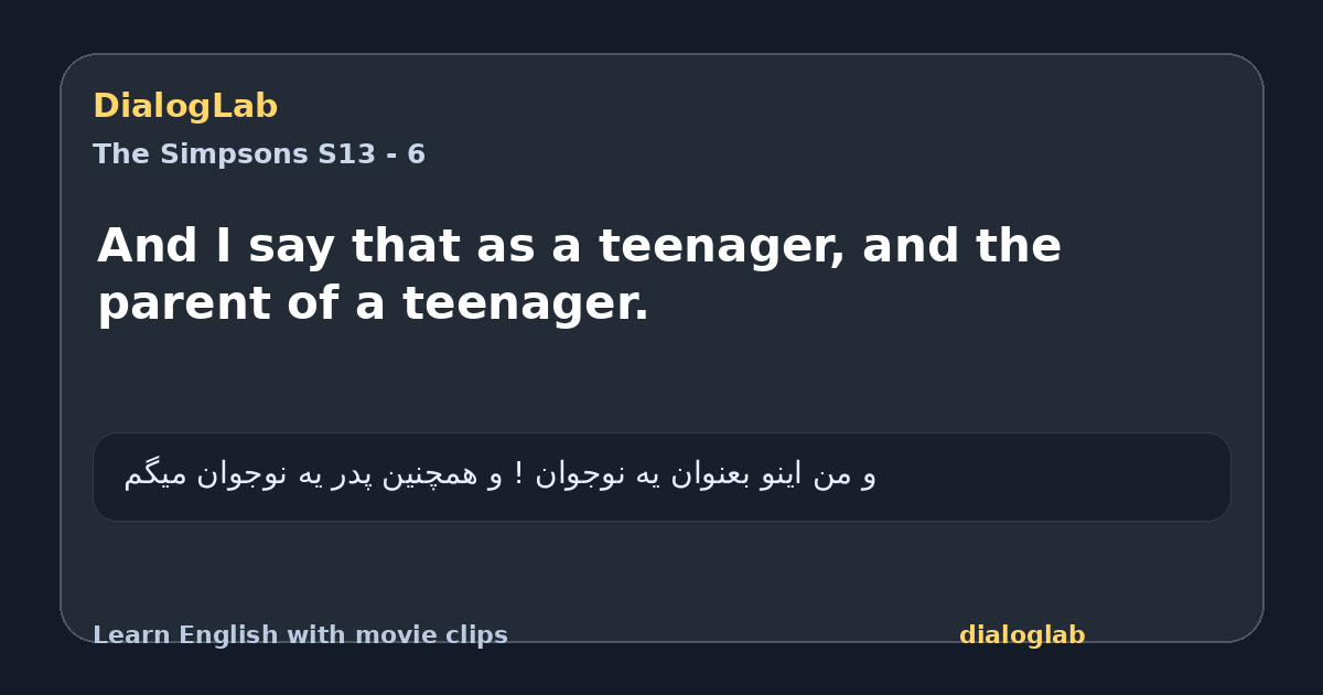 Share card for And I say that as a teenager, and the parent of a teenager.
