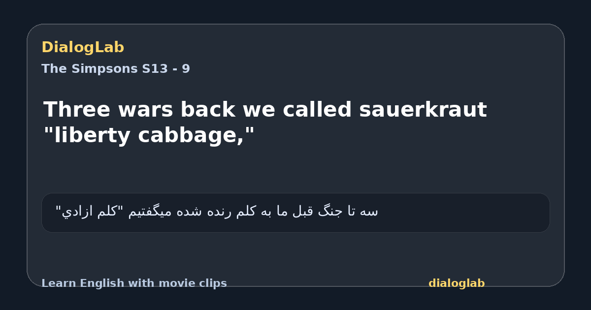 Share card for Three wars back we called sauerkraut "liberty cabbage,"