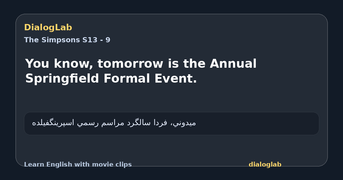 Share card for You know, tomorrow is the Annual Springfield Formal Event.