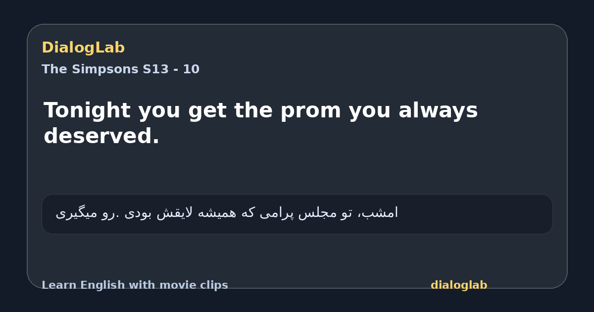 Share card for Tonight you get the prom you always deserved.