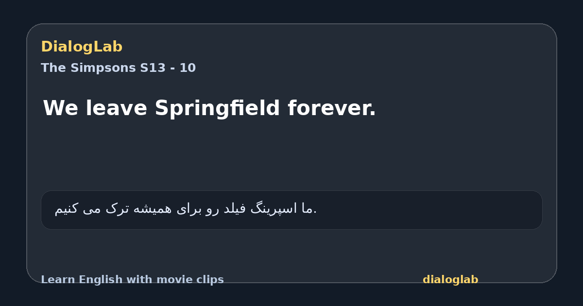 Share card for We leave Springfield forever.