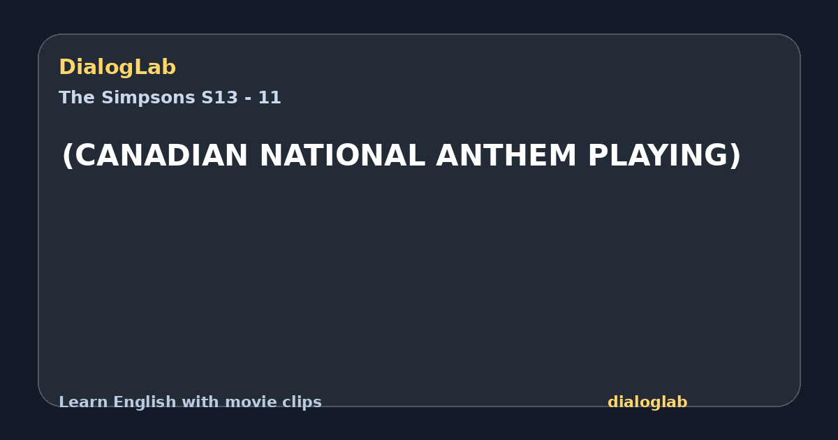 Share card for (CANADIAN NATIONAL ANTHEM PLAYING)