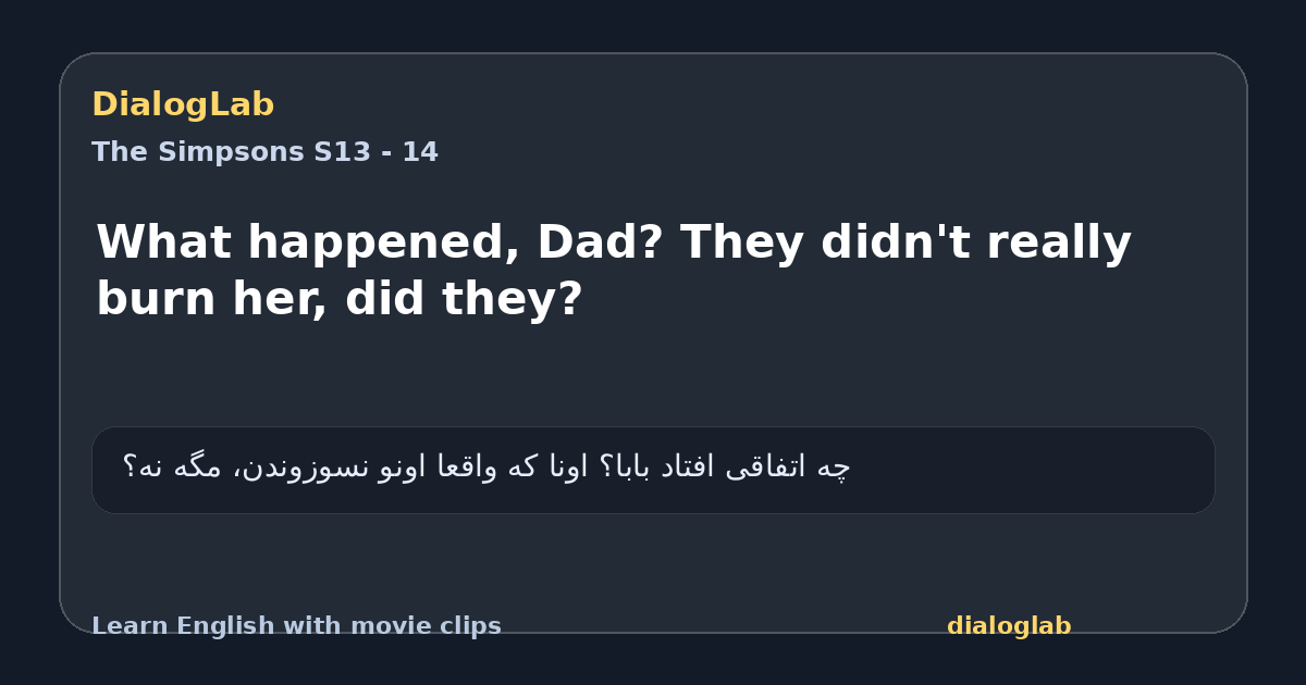 Share card for What happened, Dad? They didn't really burn her, did they?