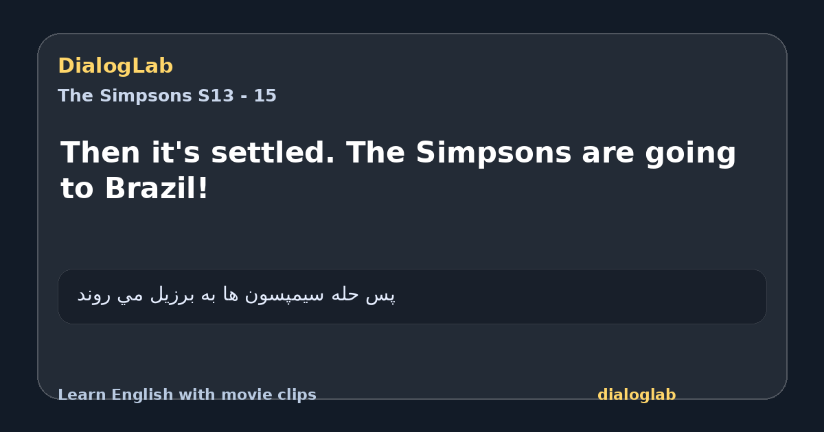 Share card for Then it's settled. The Simpsons are going to Brazil!