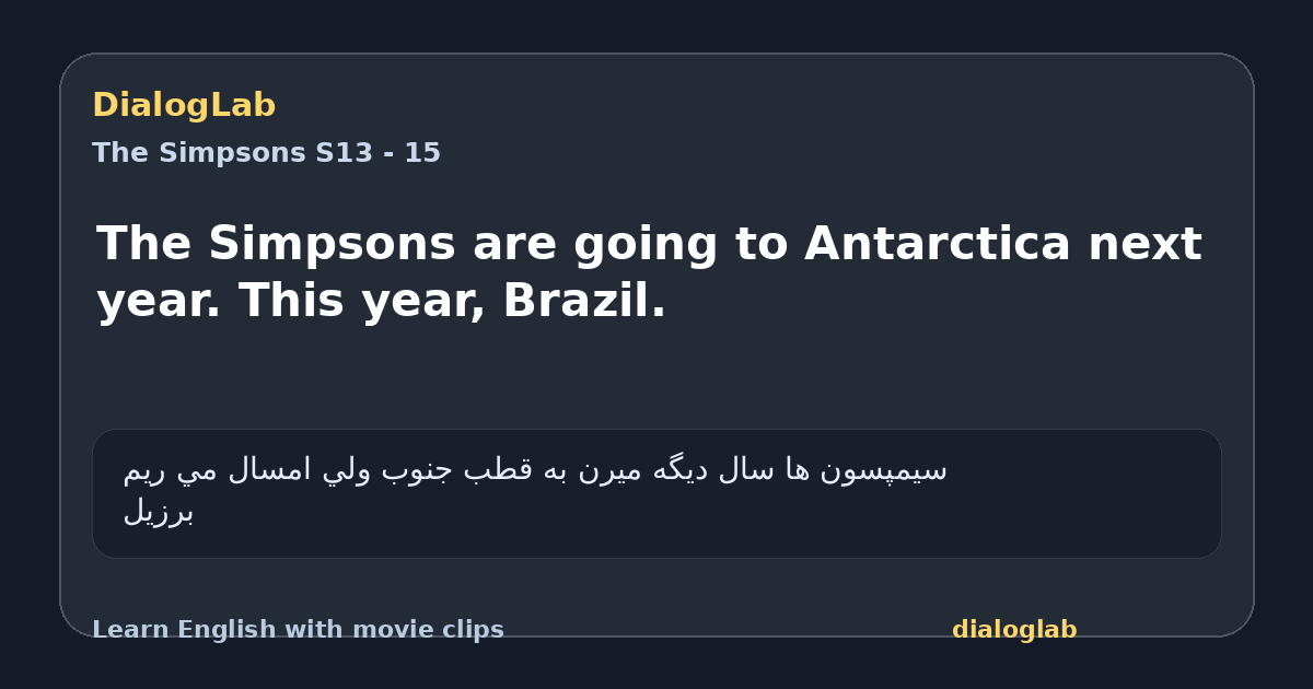Share card for The Simpsons are going to Antarctica next year. This year, Brazil.