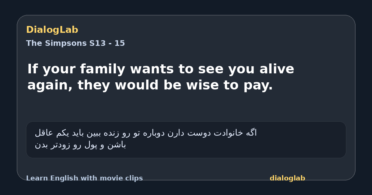 Share card for If your family wants to see you alive again, they would be wise to pay.