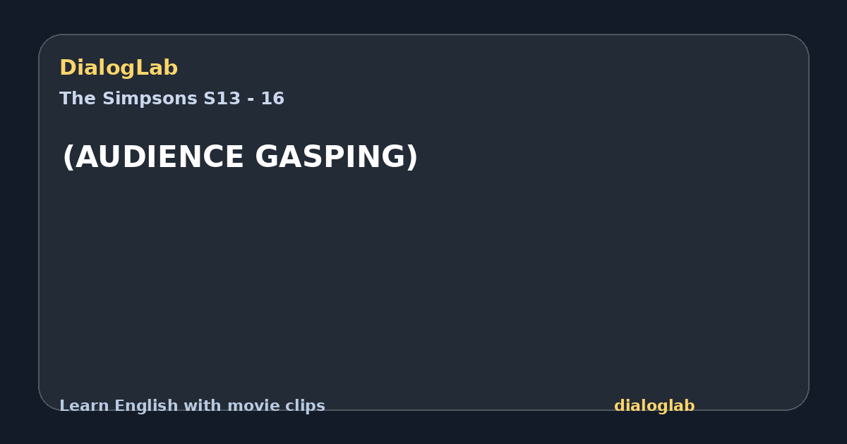 Share card for (AUDIENCE GASPING)
