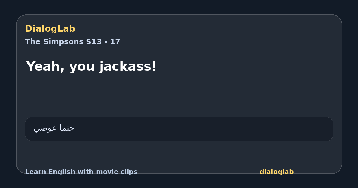 Share card for Yeah, you jackass!