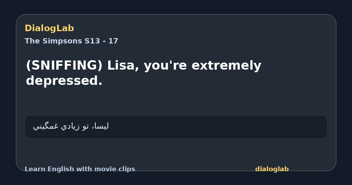Share card for (SNIFFING) Lisa, you're extremely depressed.