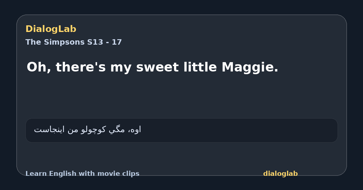 Share card for Oh, there's my sweet little Maggie.