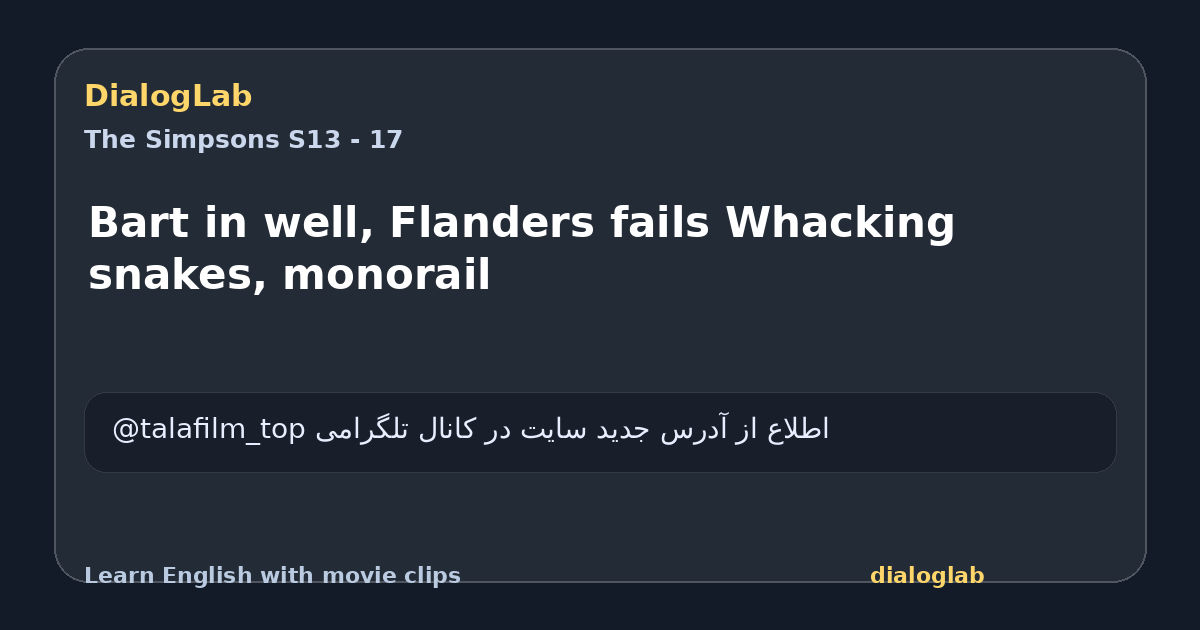 Share card for Bart in well, Flanders fails Whacking snakes, monorail