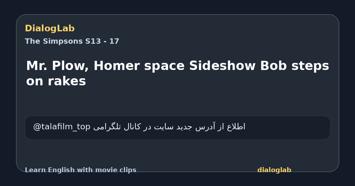 Share card for Mr. Plow, Homer space Sideshow Bob steps on rakes