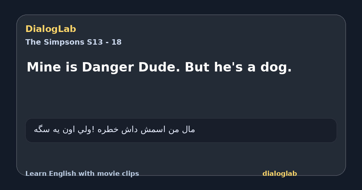 Share card for Mine is Danger Dude. But he's a dog.
