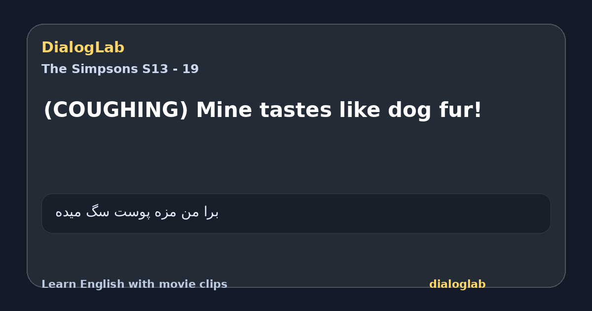 Share card for (COUGHING) Mine tastes like dog fur!