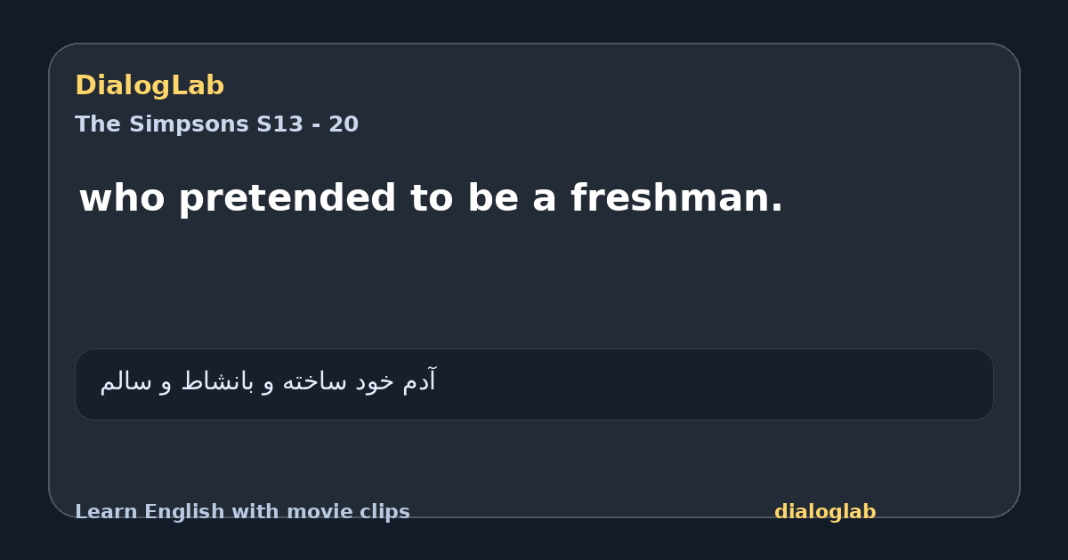 Share card for who pretended to be a freshman.
