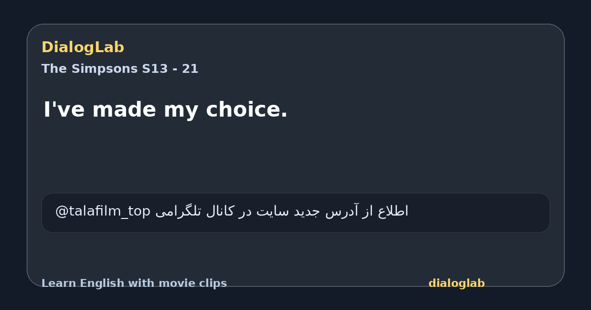Share card for I've made my choice.