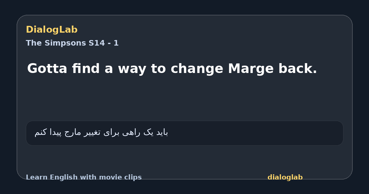 Share card for Gotta find a way to change Marge back.
