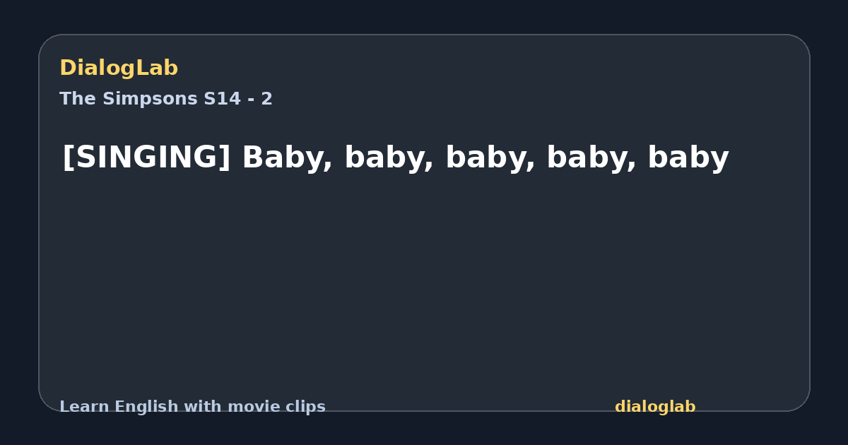 Share card for [SINGING] Baby, baby, baby, baby, baby