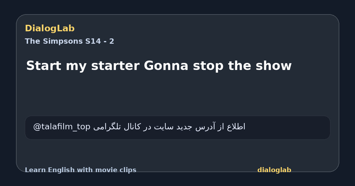 Share card for Start my starter Gonna stop the show