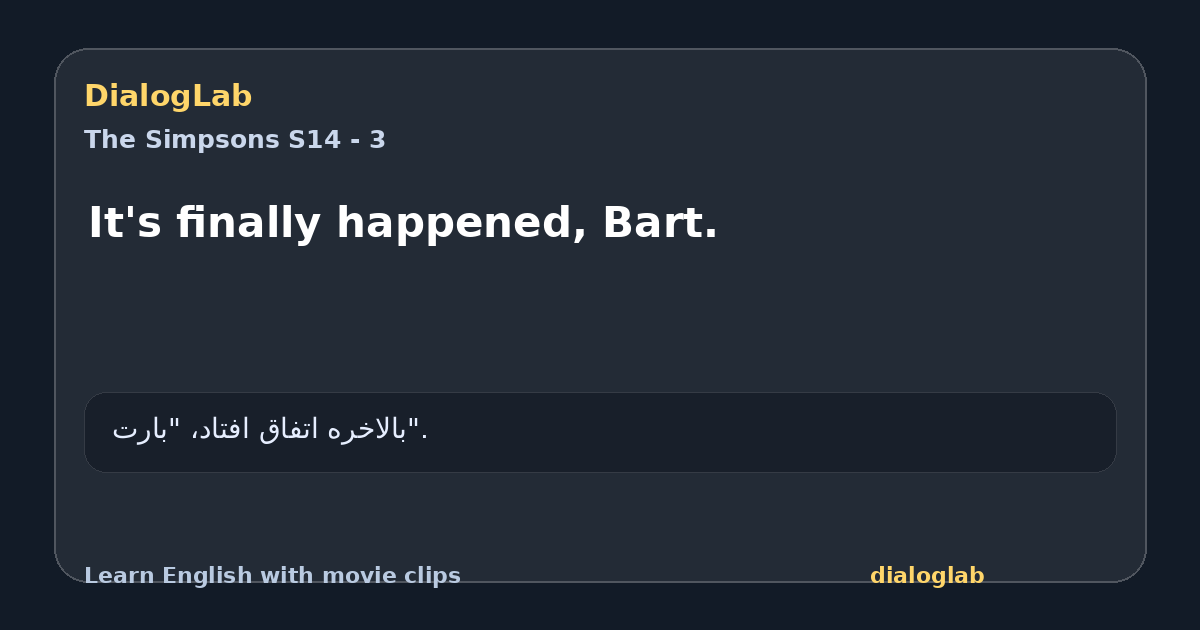 Share card for It's finally happened, Bart.