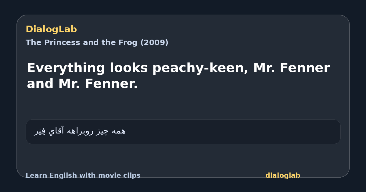 Share card for Everything looks peachy-keen, Mr. Fenner and Mr. Fenner.