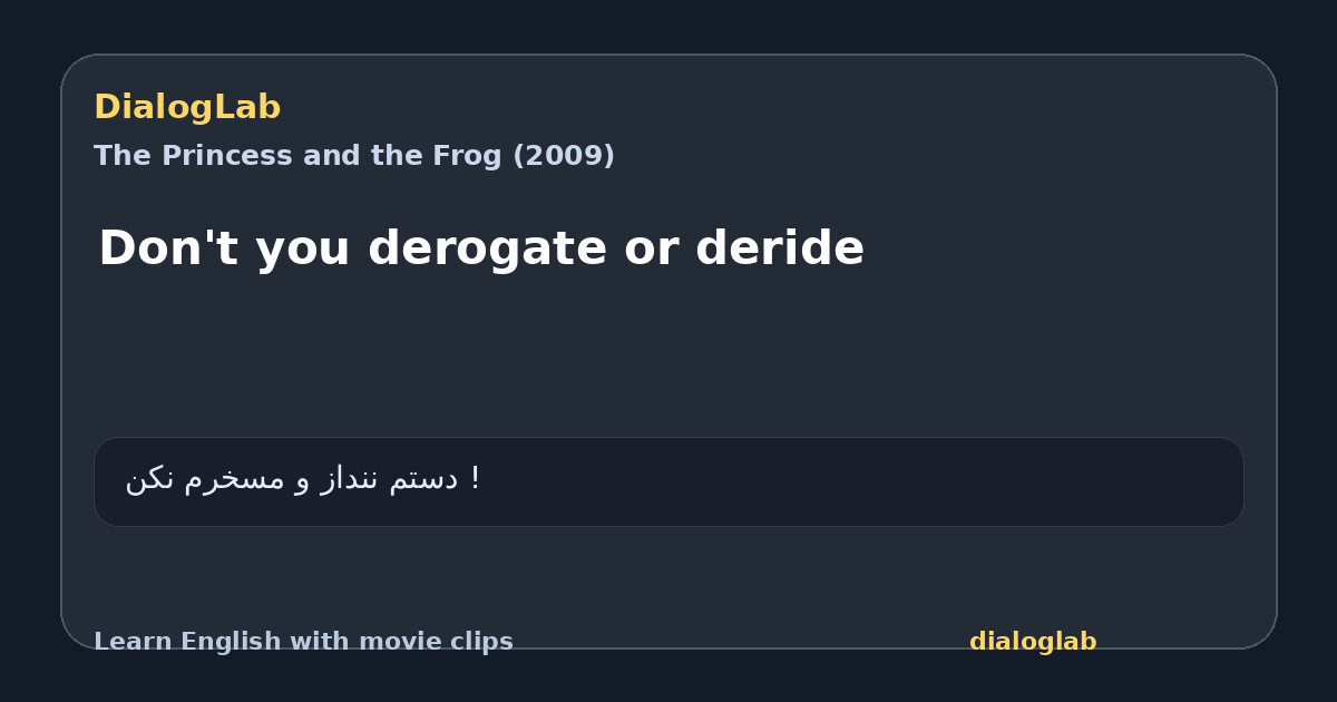 Share card for Don't you derogate or deride