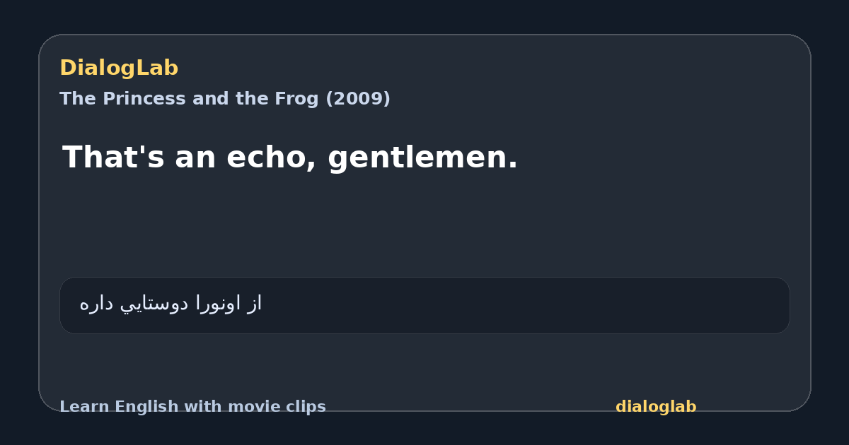 Share card for That's an echo, gentlemen.