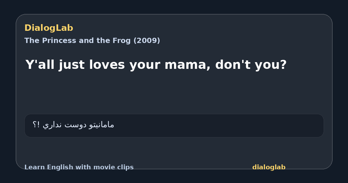 Share card for Y'all just loves your mama, don't you?